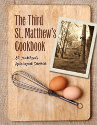 The Third St. Matthew's Cookbook