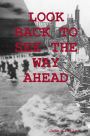 Look Back to See the Way Ahead
