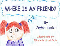 Where Is My Friend?