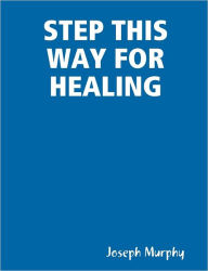 Step This Way for Healing