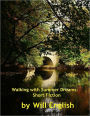 Walking With Summer Dreams: Short Fiction