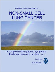 Medifocus Guidebook on: Non-Small Cell Lung Cancer