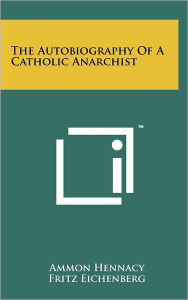 The Autobiography Of A Catholic Anarchist