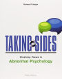 Taking Sides: Clashing Views in Abnormal Psychology / Edition 8