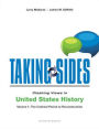 Taking Sides: Clashing Views in United States History, Volume 1: The Colonial Period to Reconstruction / Edition 16