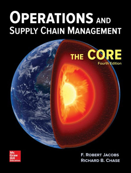 Operations and Supply Chain Management: The Core / Edition 4