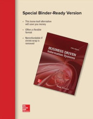 Title: LOOSE LEAF BUSINESS DRIVEN INFORMATION SYSTEMS / Edition 5, Author: Paige Baltzan Instructor