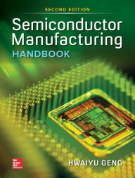 Title: Semiconductor Manufacturing Handbook 2E (PB), Author: Hwaiyu Geng