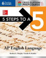 5 Steps to a 5: AP English Language 2017, Cross-Platform Prep Course