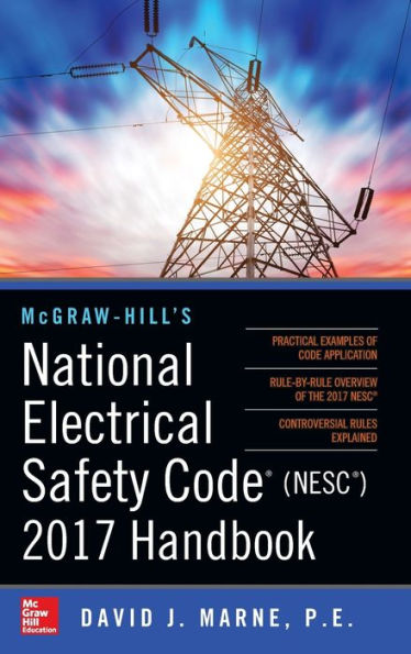 McGraw-Hill's National Electrical Safety Code 2017 Handbook / Edition 4