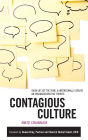 Contagious Culture: Show Up, Set the Tone, and Intentionally Create an Organization that Thrives