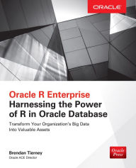 Title: Oracle R Enterprise: Harnessing the Power of R in Oracle Database, Author: Brendan Tierney