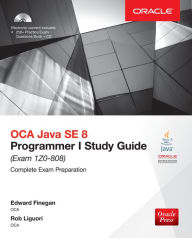 Title: OCA Java SE 8 Programmer I Study Guide (Exam 1Z0-808) / Edition 3, Author: Robert Liguori