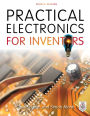 Practical Electronics for Inventors, Fourth Edition / Edition 4