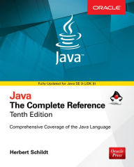 Title: Java: The Complete Reference, Tenth Edition, Author: Herbert Schildt