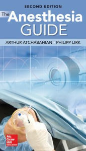 Title: The Anesthesia Guide, 2nd edition / Edition 2, Author: Arthur Atchabahian