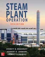 Title: Steam Plant Operation, 10th Edition / Edition 10, Author: Thomas F. Lammers