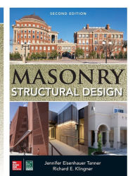 Title: Masonry Structural Design, Second Edition / Edition 2, Author: Jennifer Eisenhauer Tanner