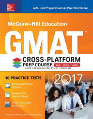 Title: McGraw-Hill Education GMAT 2017 Cross-Platform Prep Course, Author: Sandra Luna McCune