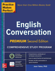 Title: Practice Makes Perfect: English Conversation, Premium Second Edition, Author: Jean Yates