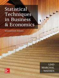 Title: Statistical Techniques in Business and Economics / Edition 17, Author: William G. Marchal