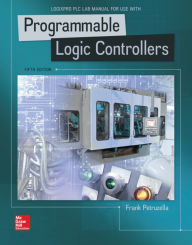 Title: LogixPro PLC Lab Manual for Programmable Logic Controllers / Edition 5, Author: Frank Petruzella
