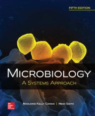 Title: Microbiology: A Systems Approach / Edition 5, Author: Marjorie Kelly Cowan Professor