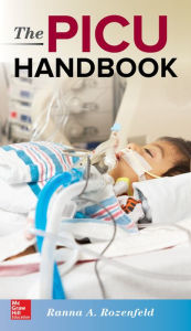 Title: The PICU Handbook / Edition 1, Author: Ranna A. Rozenfeld