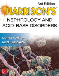 Title: Harrison's Nephrology and Acid-Base Disorders, 3e / Edition 3, Author: Joseph Loscalzo