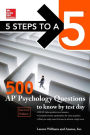 5 Steps to a 5: 500 AP Psychology Questions to Know by Test Day, Second Edition