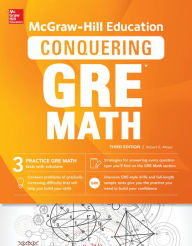Title: McGraw-Hill Education Conquering GRE Math, Third Edition, Author: Robert E. Moyer
