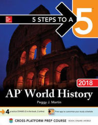 Title: 5 Steps to a 5: AP World History 2018 Edition, Author: Peggy J. Martin