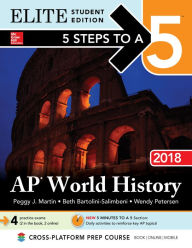 Title: 5 Steps to a 5: AP World History 2018, Elite Student Edition, Author: Peggy J. Martin