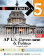 5 Steps to a 5: AP U.S. Government & Politics 2018, Edition