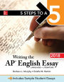 5 Steps to a 5: Writing the AP English Essay 2018