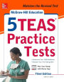 McGraw-Hill Education 5 TEAS Practice Tests, Third Edition