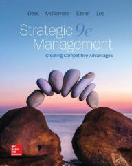 Title: Loose Leaf for Strategic Management: Creating Competitive Advantages / Edition 9, Author: Gregory G. Dess PhD