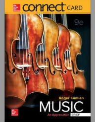 Title: Connect Access Card for Music: An Appreciation, Brief / Edition 9, Author: Roger Kamien Music: An Appreciation