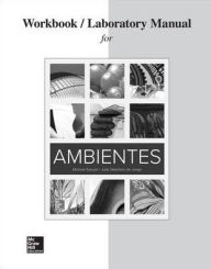 Title: Workbook/Lab Manual for Ambientes / Edition 1, Author: Michael Sawyer