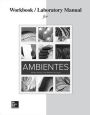Workbook/Lab Manual for Ambientes / Edition 1
