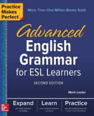 Title: Practice Makes Perfect: Advanced English Grammar for ESL Learners, Second Edition, Author: Mark Lester
