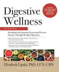 Epub books download free Digestive Wellness: Strengthen the Immune System and Prevent Disease Through Healthy Digestion, Fifth Edition 9781260019407 by Elizabeth Lipski MOBI in English