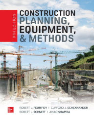 Title: Construction Planning, Equipment, and Methods, Ninth Edition, Author: Robert L. Peurifoy