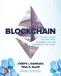 Blockchain: A Practical Guide to Developing Business, Law, and Technology Solutions