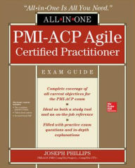 Title: PMI-ACP Agile Certified Practitioner All-in-One Exam Guide, Author: Joseph Phillips