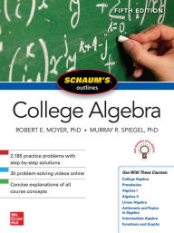 Title: Schaum's Outline of College Algebra, Fifth Edition, Author: Murray Spiegel