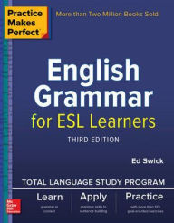 Title: Practice Makes Perfect English Grammar for ESL Learners, 3rd Edition, Author: Ed Swick