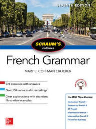 Title: Schaum's Outline of French Grammar, Seventh Edition, Author: Mary Coffman Crocker