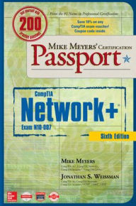 Title: Mike Meyers' CompTIA Network+ Certification Passport, Sixth Edition (Exam N10-007), Author: Mike Meyers