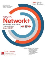 Title: CompTIA Network+ Certification Study Guide, Seventh Edition (Exam N10-007), Author: Glen E. Clarke